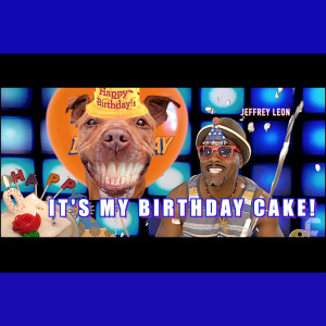 Listen to It's My Birthday Cake (Leo) song with lyrics from Jeffrey Leon