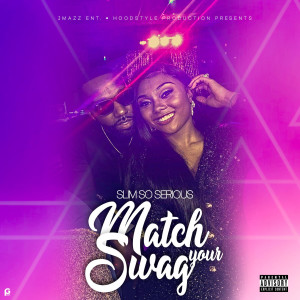 Album Match Your Swag (Explicit) from Slim So Serious