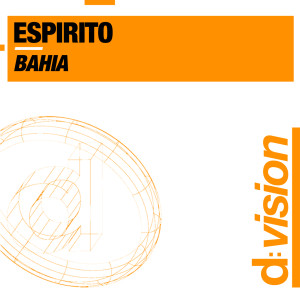 Listen to Bahia (Francesco Rossi Club Mix) song with lyrics from Espirito