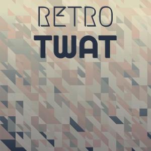 Listen to Retro Twat song with lyrics from Brie Sian