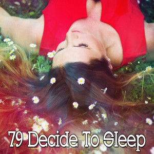 79 Decide To Sleep