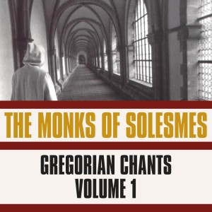 อัลบัม Gregorian Chant, Vol. 1 ศิลปิน The Monks Of Solesmes (Dir. Dom Joseph Gajard)