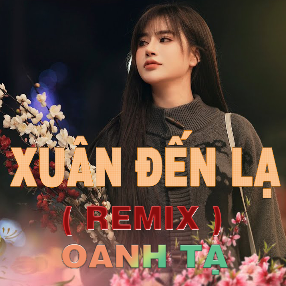 Xuân Đến Lạ (HM Remix|Version 2)