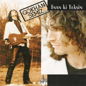 Gökhan Semiz的專輯İnan ki Teksin