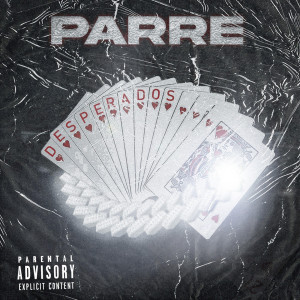 Listen to Desperados (Explicit) song with lyrics from Parré