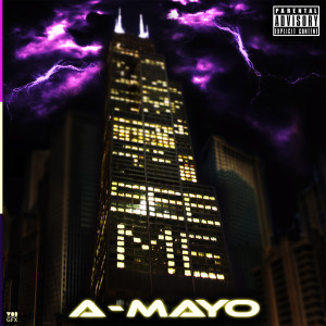 Listen to See Me (Explicit) song with lyrics from A-Mayo