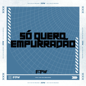 收聽DJ Well o Mlk é Cruel的Só Quero Empurradão (Explicit)歌詞歌曲
