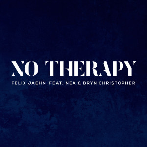 Download No Therapy Mp3 By Felix Jaehn No Therapy Lyrics Download Song Online