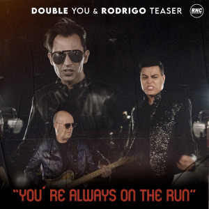 Listen to YOU'RE ALWAYS ON THE RUN (Extended Mix) song with lyrics from Double You