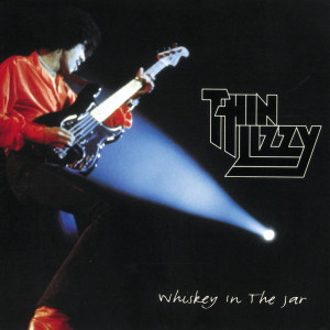 收聽Thin Lizzy的Whiskey In The Jar歌詞歌曲