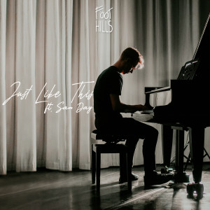 Listen to Just Like This song with lyrics from Foothills