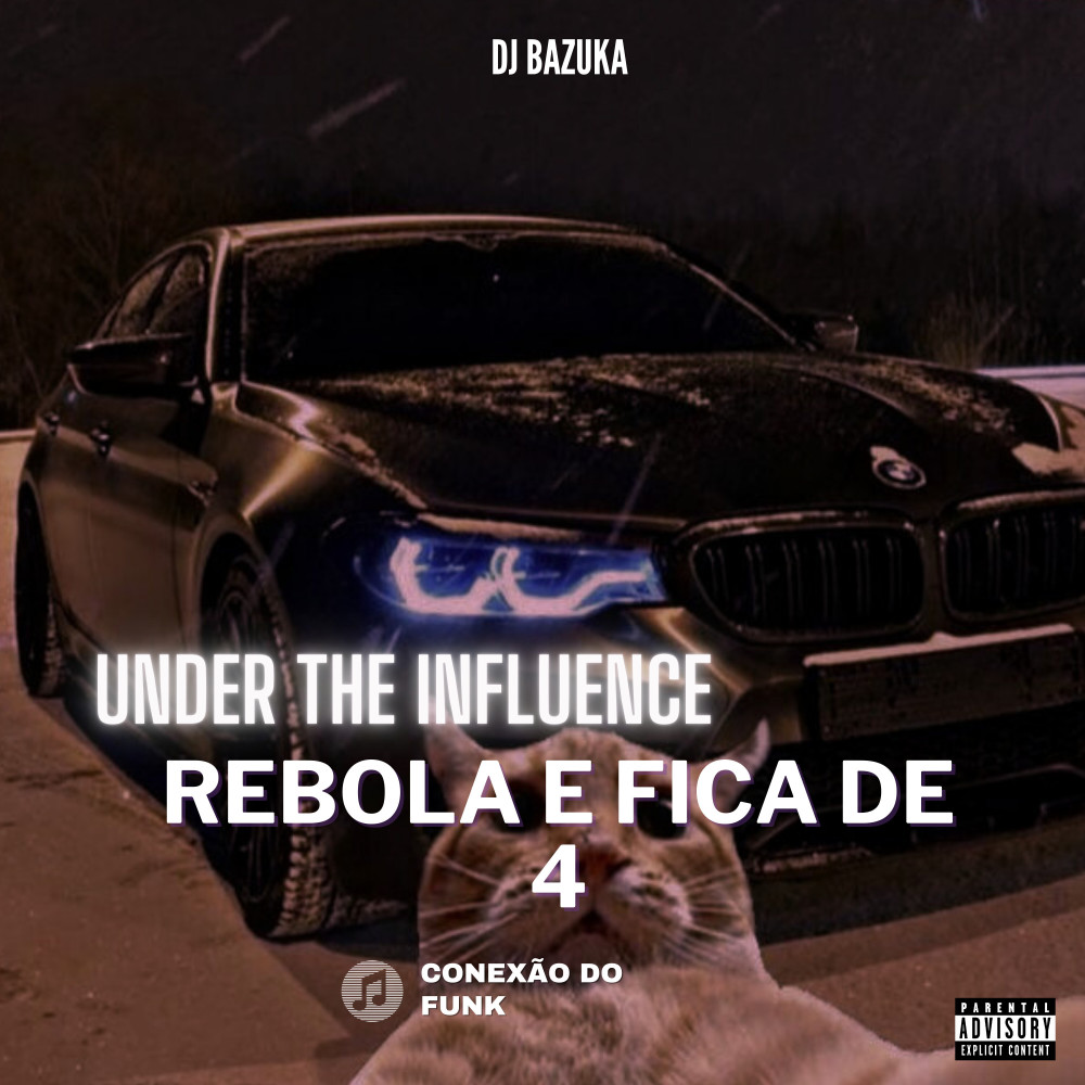 Under The Influence Rebola e Fica de 4 (feat. Mc Magrinho & Mc Vuk Vuk) (Explicit)