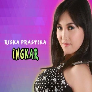 Riska Prastika的專輯Ingkar