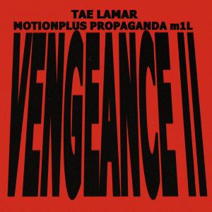 อัลบัม Vengeance II (feat. MotionPlus, Propaganda & m1L) ศิลปิน 