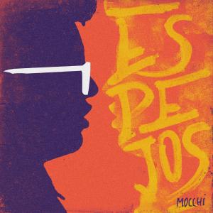 收聽Mocchi的Espejos歌詞歌曲