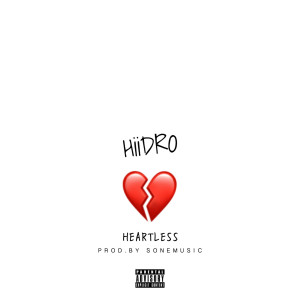 Dengarkan Heartless (Explicit) lagu dari Hiidro dengan lirik