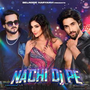 Listen to Nachi DJ Pe song with lyrics from UK Haryanvi
