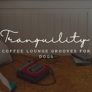 Jazz Tails and Tranquility: Coffee Lounge Grooves for Dogs