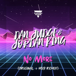Listen to No More (MDB Remix) song with lyrics from Dan Judge