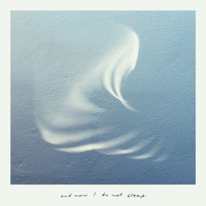 Album And Now I Do Not Sleep from 