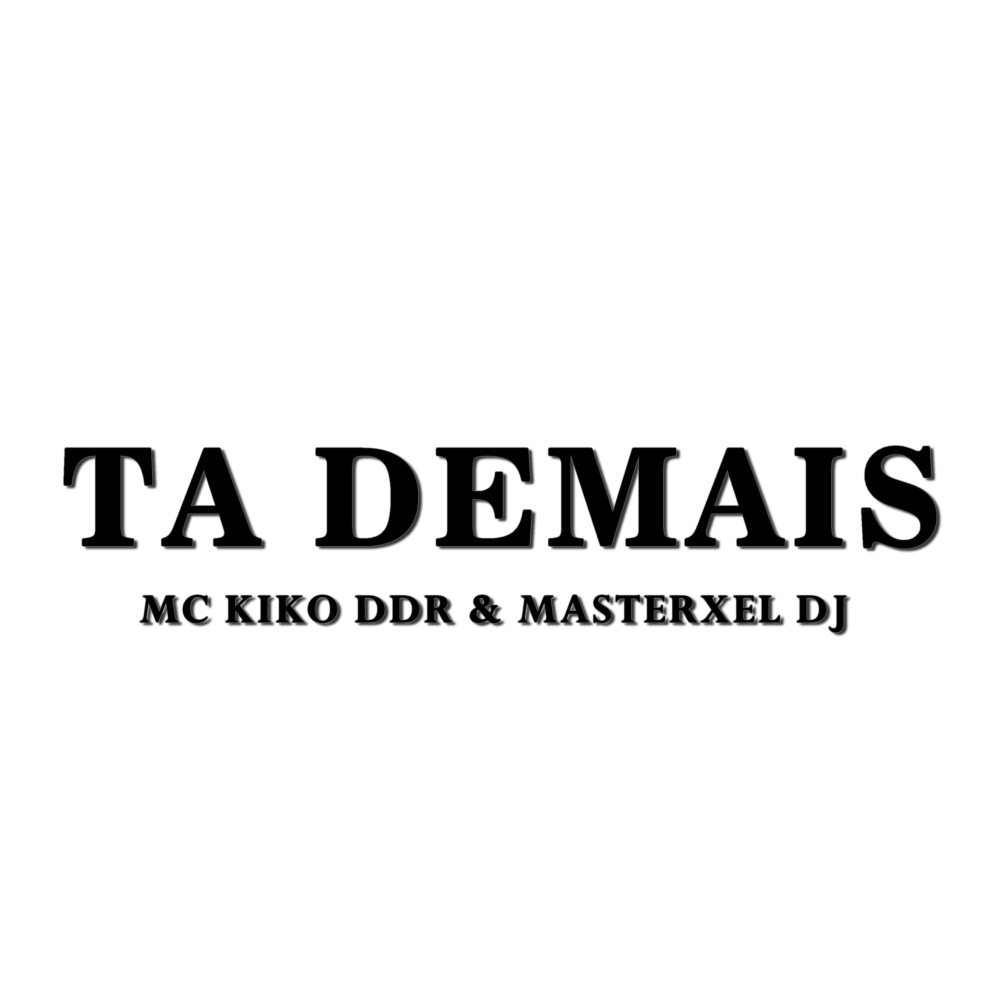Ta Demais