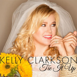 ดาวน์โหลดและฟังเพลง Tie It Up พร้อมเนื้อเพลงจาก Kelly Clarkson