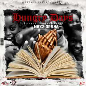 ดาวน์โหลดและฟังเพลง Hungry Days พร้อมเนื้อเพลงจาก Nazz Genna