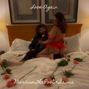 Listen to Love Again (Explicit) song with lyrics from MarcusThaPoet