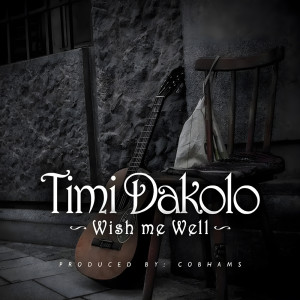 Timi Dakolo的专辑Wish Me Well
