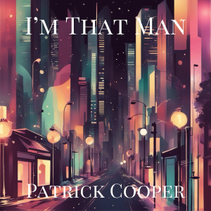 Album I'm That Man from Patrick Cooper