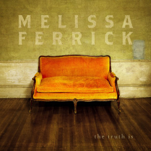 ดาวน์โหลดและฟังเพลง Take In All The Plants พร้อมเนื้อเพลงจาก Melissa Ferrick