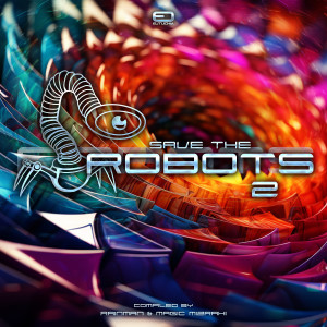 อัลบัม Save The Robots 2 (Compiled By Rainman & Magic Mizrahi) ศิลปิน Rainman