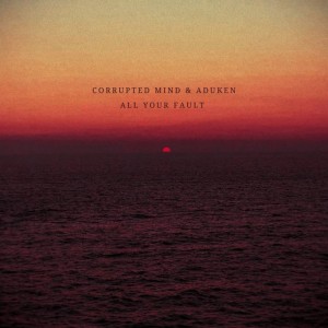 ดาวน์โหลดและฟังเพลง All Your Fault พร้อมเนื้อเพลงจาก Corrupted Mind