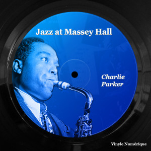 Album Jazz at Massey Hall from Charlie Parker