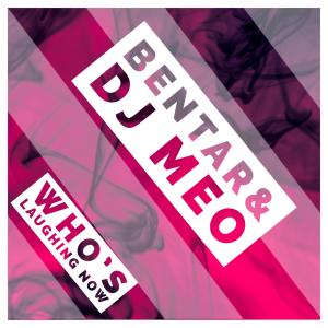ดาวน์โหลดและฟังเพลง Who's laughing now (feat. Dj Meo) พร้อมเนื้อเพลงจาก Bentar