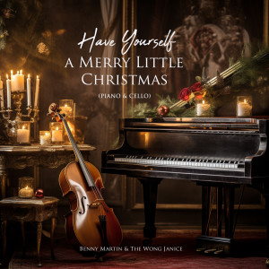 The Wong Janice的專輯Have Yourself a Merry Little Christmas (Piano & Cello)
