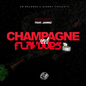 收聽Stogey的Champagne And Flavours (Explicit)歌詞歌曲