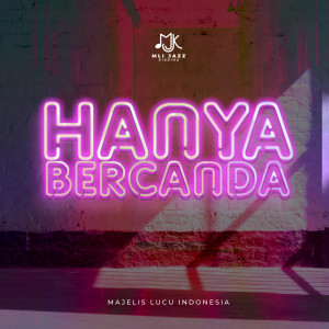 Dengarkan lagu Hanya Bercanda (Karaoke Version) nyanyian MLI Jazz Kidding dengan lirik