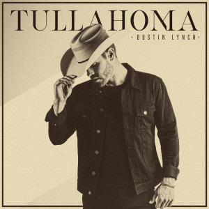 Dustin Lynch的專輯Tullahoma