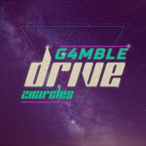 Listen to Drive song with lyrics from G4MBLE