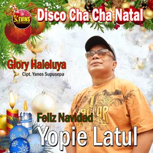Dengarkan lagu Glory Haleluya/ FELIZ NAVIDAD nyanyian Yopie Latul dengan lirik