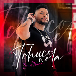 ดาวน์โหลดและฟังเพลง Tchuco Nela พร้อมเนื้อเพลงจาก Icaro Moraes