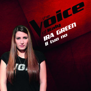 ดาวน์โหลดและฟังเพลง Il Tuo No (The Voice Of Italy) พร้อมเนื้อเพลงจาก Ira Green