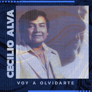 Album Voy a Olvidarte from Cecilio Alva