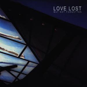ดาวน์โหลดและฟังเพลง Unfound พร้อมเนื้อเพลงจาก Love Lost But Not Forgotten