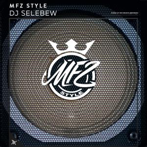 Dengarkan lagu DJ Selebew nyanyian Mfz Style dengan lirik