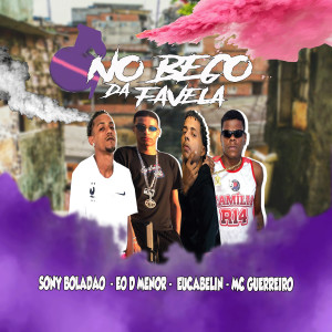 收聽MC Guerreiro的No Beco da Favela (feat. DMenor) (Explicit)歌詞歌曲
