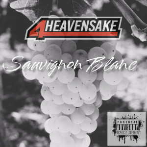 อัลบัม Sauvignon Blanc (Explicit) ศิลปิน 4Heavensake