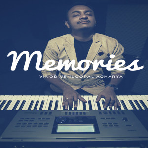 Vinod Venugopal Acharya的专辑Memories