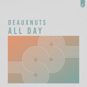 Listen to All Day song with lyrics from Deauxnuts